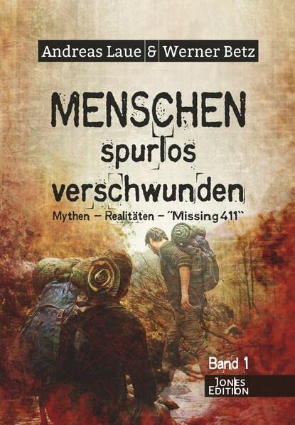 Andreas Laue - Menschen - spurlos verschwunden: Mythen - Realitäten - Missing 411 - Preis vom 30.09.2026 09:01:18 h
