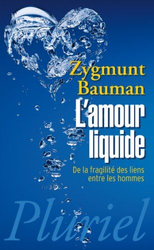 Zygmunt Bauman - L'amour liquide : de la fragilité des liens entre les hommes - Preis vom 09.10.2026 07:28:09 h