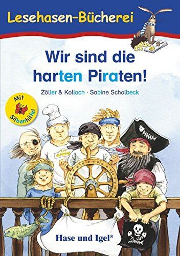 Kolloch, Zöller & - Wir sind die harten Piraten! / Silbenhilfe: Schulausgabe - Preis vom 17.10.2026 19:25:27 h
