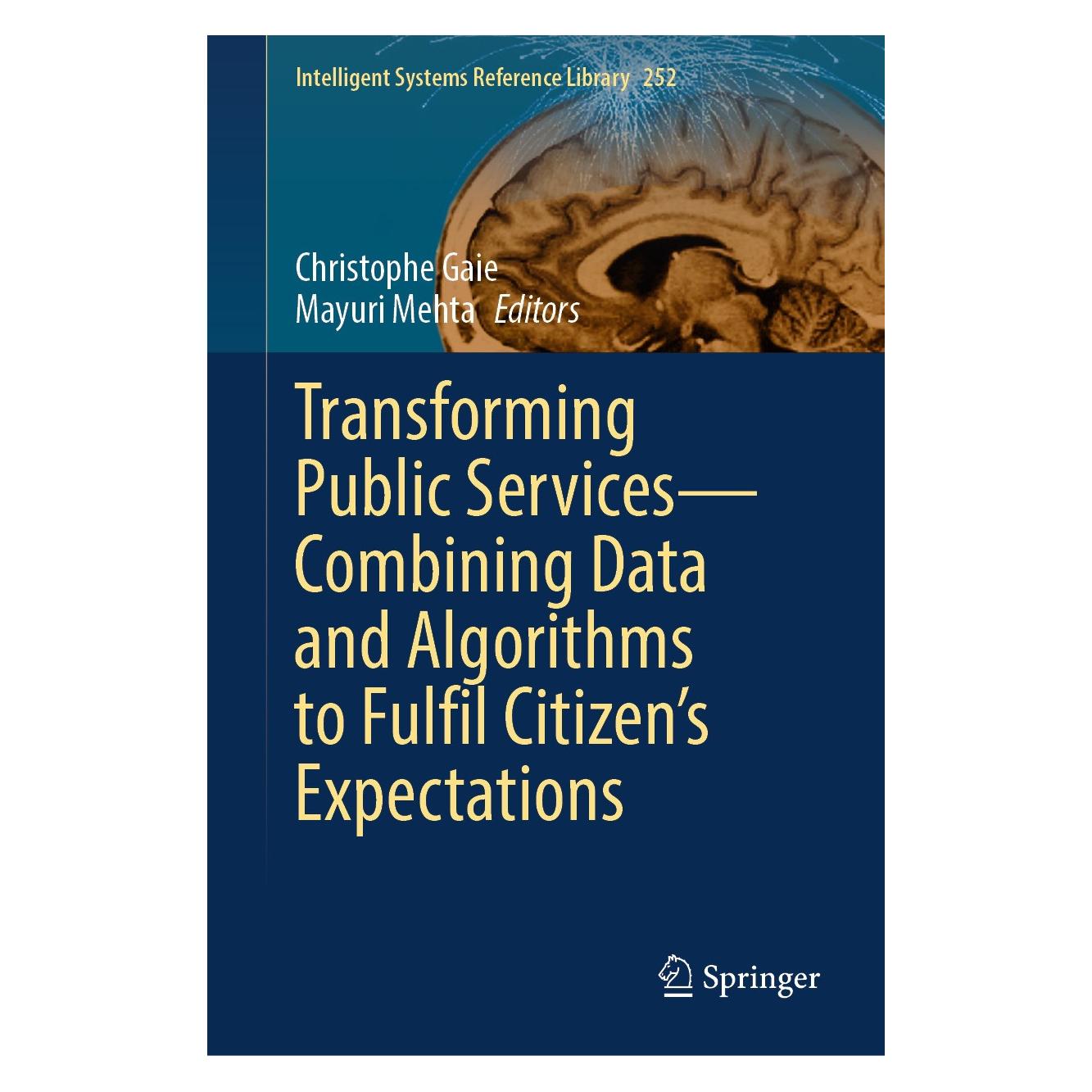 Springer Transforming Public Services-Combining Data and Algorithms to Fulfil Citizen's Expectations (Englisch, Hardcover, Christophe Gaie, Mayuri Mehta) (9783031555749)