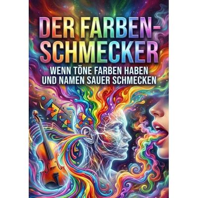 Farben-Schmecker, Taschenbuch von Sarah F. Mohn, Epubli, 978-3-565-25826-0