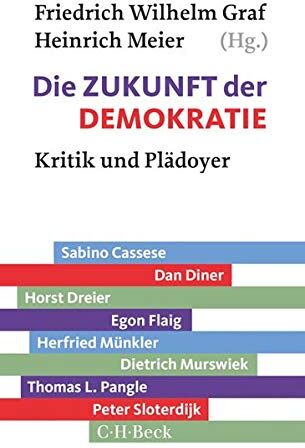 Graf, Friedrich Wilhelm - Die Zukunft der Demokratie: Kritik und Plädoyer - Preis vom 19.10.2026 19:33:35 h