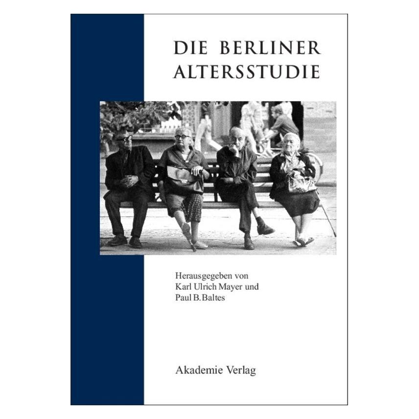 Akademie Die Berliner Altersstudie (Deutsch, Softcover) (55187956)