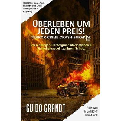 Gugra-Media-Nostalgie / ÜBERLEBEN UM JEDEN PREIS!, Taschenbuch von Guido Grandt, Epubli, 978-3-7485-1636-1