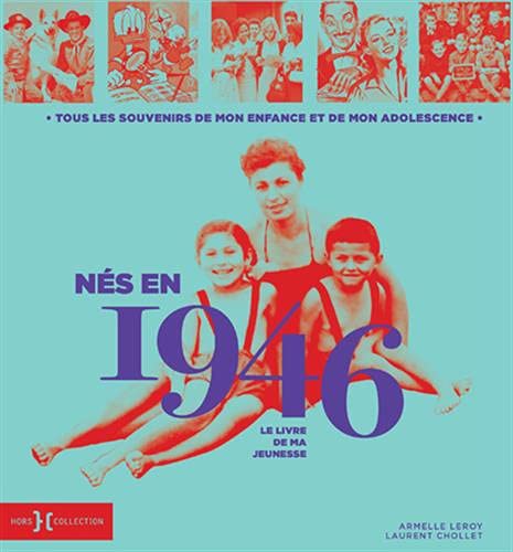 Laurent Chollet - Nés en 1946 : le livre de ma jeunesse : tous les souvenirs de mon enfance et de mon adolescence - Preis vom 09.10.2026 07:28:09 h