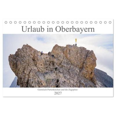Urlaub in Oberbayern - Garmisch-Partenkirchen und die Zugspitze (Tischkalender 2027 DIN A5 quer), CALVENDO Monatskalender