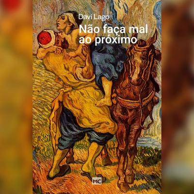 Não faça mal ao próximo - Davi Lago, Audio, 4066338900739