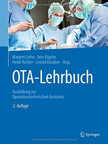 Margret Liehn - OTA-Lehrbuch: Ausbildung zur Operationstechnischen Assistenz - Preis vom 30.09.2026 22:30:23 h