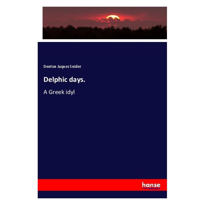 Hansebooks Delphic days. (Englisch, Softcover, Denton Jaques Snider) (56034743)
