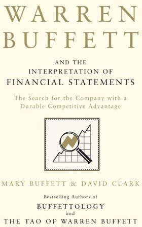 Mary Buffett - Warren Buffett and the Interpretation of Financial Statements: The Search for the Company with a Durable Competitive Advantage - Preis vom 30.09.2026 22:30:23 h