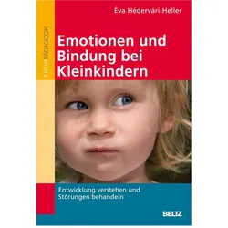 Emotionen und Bindung bei Kleinkindern, Fachbücher von Eva Hedervari-Heller, Éva Hédervári-Heller