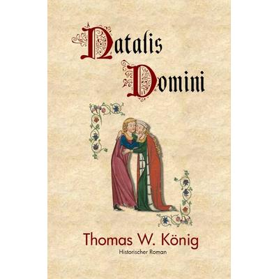 Natalis Domini, Taschenbuch von Thomas König, Epubli, 978-3-7575-1799-1