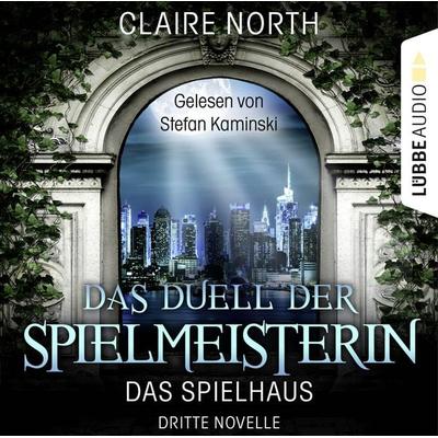 Das Duell der Spielmeisterin - Die Spielhaus-Trilogie, Dritte Novelle - Claire North, Audio, 9783838781754