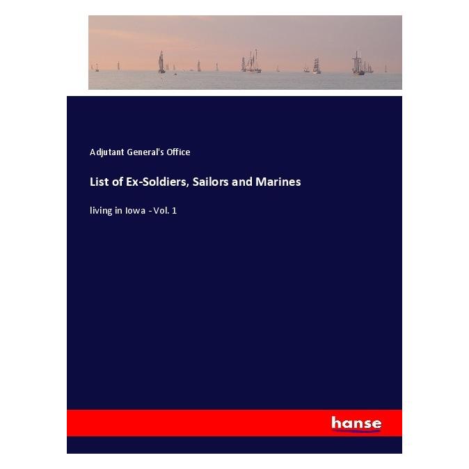 Hansebooks List of Ex-Soldiers, Sailors and Marines (Englisch, Adjutant General's Office) (55977020)