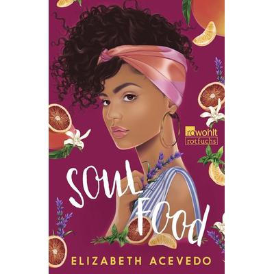 Soul Food, Taschenbuch von Elizabeth Acevedo, Rowohlt Taschenbuch