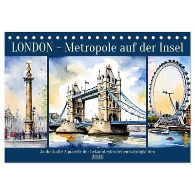 London - Metropole auf der Insel (Tischkalender 2026 DIN A5 quer), CALVENDO Monatskalender
