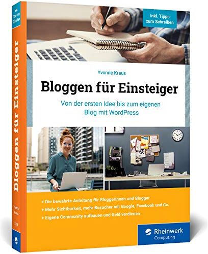 Yvonne Kraus - Bloggen für Einsteiger: Von der ersten Idee bis zum eigenen Blog mit WordPress. Über 350 Seiten, in Farbe, kein Vorwissen nötig! - Preis vom 13.10.2026 11:25:28 h