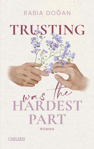 Rabia Doğan - Trusting Was The Hardest Part (Hardest Part 2): Intensive Slow-Burn-Romance über tiefe Gefühle und Selbstfindung - Preis vom 11.10.2026 15:43:13 h