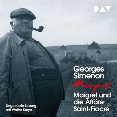 Maigret und die Affäre Saint-Fiacre - Georges Simenon, Audio, 9783742419491