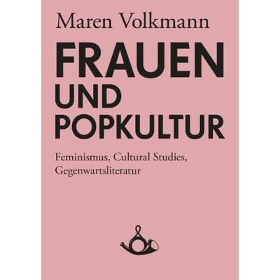 Frauen und Popkultur, Taschenbuch von Maren Volkmann, Posth Verlag, 978-3-9810814-7-3