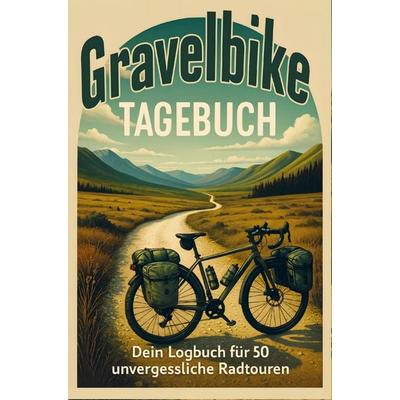 Gravelbike Tagebuch, Taschenbuch von Tobias Logbücher F., Bookmundo, 978-94-038-5776-3