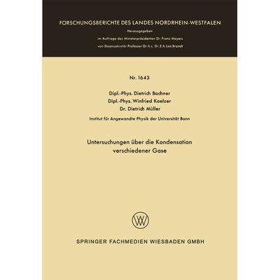 Untersuchungen über die Kondensation verschiedener Gase, Taschenbuch von Dietrich Bachner, VS Verlag für Sozialwissenschaften, 978-3-663-06557-9