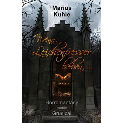 Wenn Leichenfresser lieben ..., Taschenbuch von Marius Kuhle, Shadodex - Verlag der Schatten, 978-3-946381-46-4