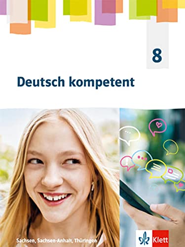 Deutsch kompetent 8. Ausgabe Sachsen, Sachsen-Anhalt Thüringen Gymnasium: Schulbuch Klasse 8 (Deutsch kompetent. Ausgabe für Sachsen, Sachsen-Anhalt, Thüringen Gymnasium ab 2019) - Preis vom 30.09.2026 09:01:18 h