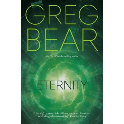 Eternity, Taschenbuch von Greg Bear, St. Martins Press-3PL, 978-0-7653-8047-0