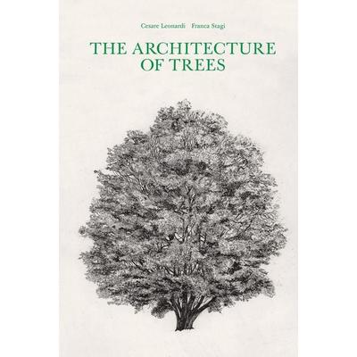 The Architecture of Trees, Gebundene Ausgabe von Cesare Leonardi,Franca Stagi, Abrams & Chronicle Books, 978-1-61689-806-9