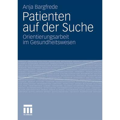Patienten auf der Suche, Taschenbuch von Anja Bargfrede, VS Verlag für Sozialwissenschaften, 978-3-531-17795-3