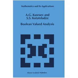 Boolean Valued Analysis, Fachbücher von A. G. Kusraev, Semën Samsonovich Kutateladze, A.G. Kusraev, A G Kusraev, Semn Samsonovich Kutateladze