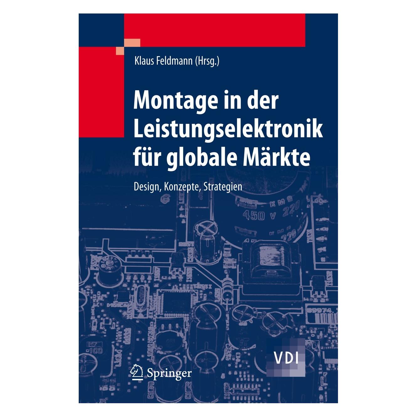 Springer Montage in der Leistungselektronik für globale Märkte (Deutsch, Hardcover, Klaus Feldmann) (9783540879701)