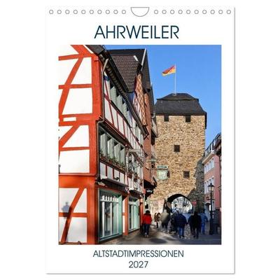 AHRWEILER - ALTSTADTIMPRESSIONEN (Wandkalender 2027 DIN A4 hoch), CALVENDO Monatskalender