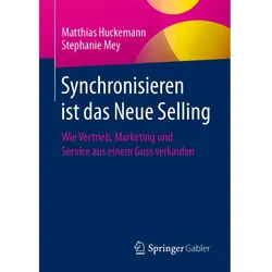 Synchronisieren ist das Neue Selling, Fachbücher von Matthias Huckemann, Stephanie Mey