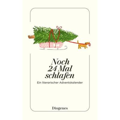 Noch 24 Mal schlafen, Taschenbuch von Autoren, Diogenes, 978-3-257-24819-7