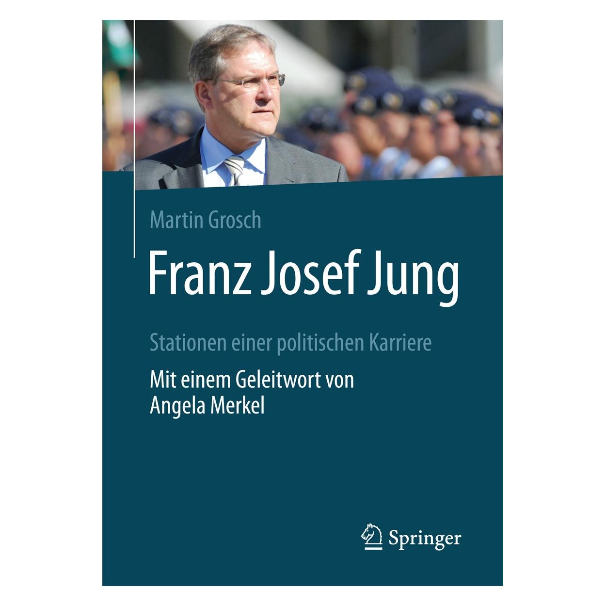 Springer Grosch:Franz Josef Jung (Deutsch, Hardcover, Martin Grosch) (9783658164058)