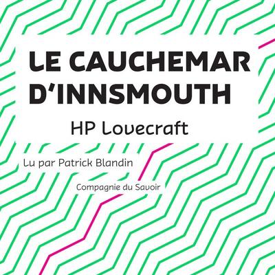 Le Cauchemar d'Innsmouth - Howard Ph. Lovecraft, Audio, 9782821125506
