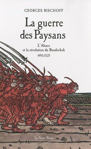 Georges Bischoff - La guerre des paysans : l'Alsace et la révolution du Bundschuh, 1493-1525 - Preis vom 05.10.2026 03:47:11 h