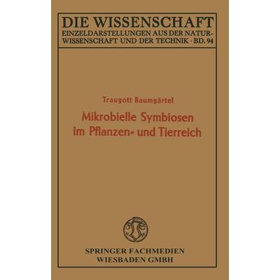 Mikrobielle Symbiosen im Pflanzen- und Tierreich, Taschenbuch von Traugott Baumgärtel, Vieweg & Teubner, 978-3-663-03159-8