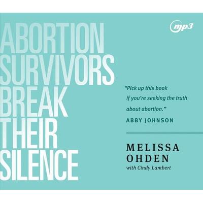 Abortion Survivors Break Their Silence - Melissa Ohden,Cindy Lambert, CD, 9781685925000