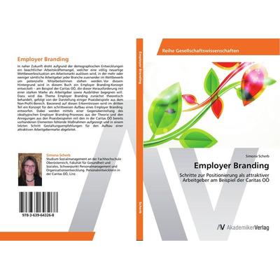 Employer Branding, Taschenbuch von Simona Scherb, AV Akademikerverlag, 978-3-639-64326-8