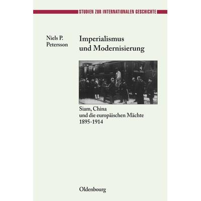 Imperialismus und Modernisierung, Gebundene Ausgabe von Niels P. Petersson, De Gruyter Oldenbourg, 978-3-486-56506-5