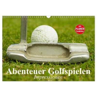 Abenteuer Golfspielen. Impressionen (Wandkalender 2027 DIN A3 quer), CALVENDO Monatskalender