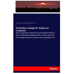 Privatleben Ludwigs XV. Königs von Frankreich Barth Elemy, Fachbücher von Barth Elemy, Francois Joseph Mouffle D, Karl F Trost
