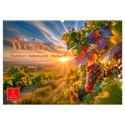 Wein - Tradition · Kellerkunst · Herkunft (Wandkalender 2027 DIN A2 quer), CALVENDO Monatskalender