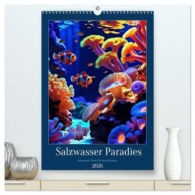 Salzwasser Paradies (hochwertiger Premium Wandkalender 2026 DIN A2 hoch), Kunstdruck in Hochglanz
