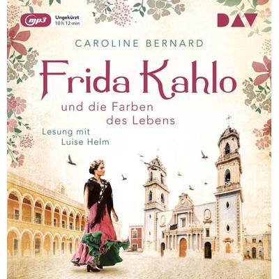 Frida Kahlo und die Farben des Lebens - Caroline Bernard, Audio, 9783742412096