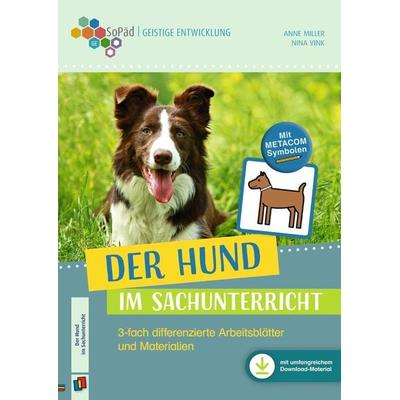Der Hund im Sachunterricht, Taschenbuch von Nina Vink,Anne Miller, Verlag an der Ruhr, 978-3-8346-6293-4