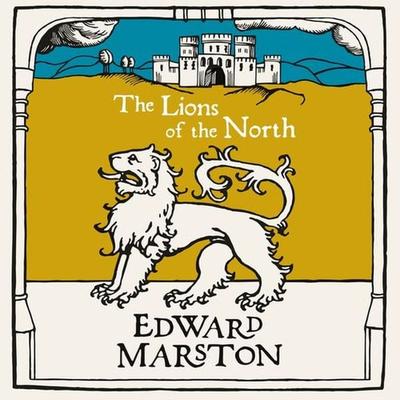 The Lions of the North - Edward Marston, Audio, 9781407991962